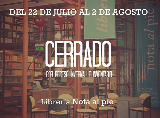 Nota al pie cierra por dos semanas