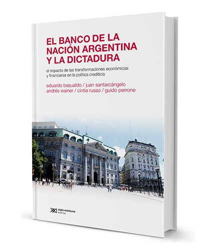 El Banco de la Nación Argentina y la dictadura