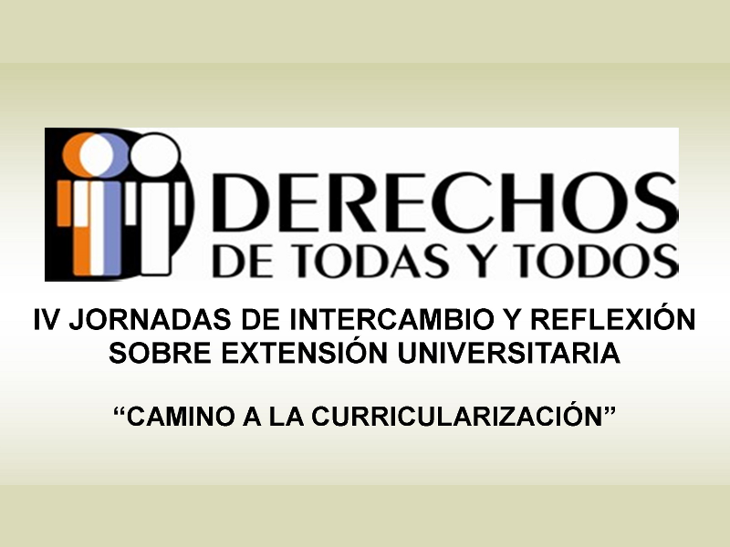 IV Jornadas de intercambio y reflexión sobre Extensión Universitaria