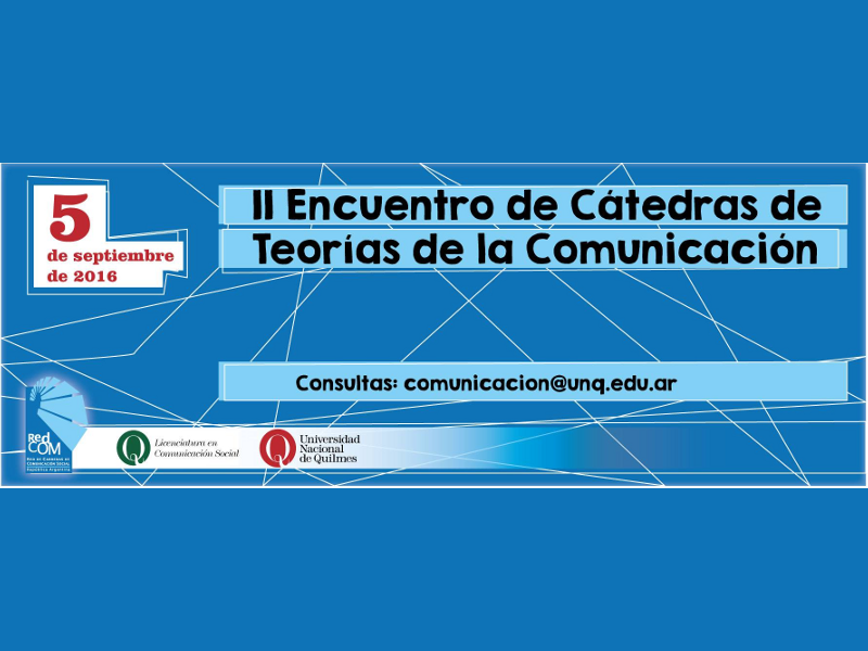 II Encuentro de Cátedras de Teorías de la Comunicación