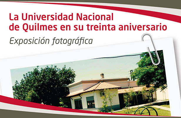 Exposición fotográfica: La UNQ en su 30 aniversario