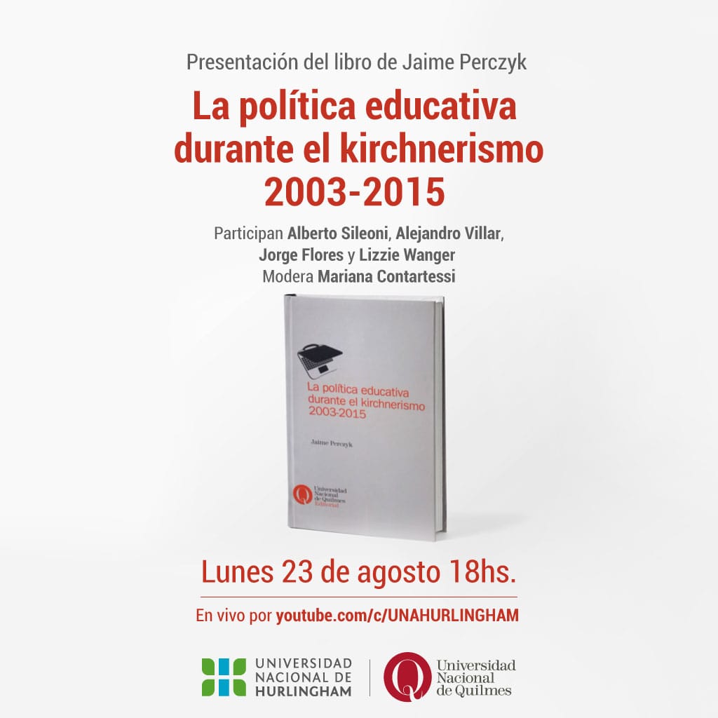 Presentación del libro: La política educativa durante el kirchnerismo 2003-2015