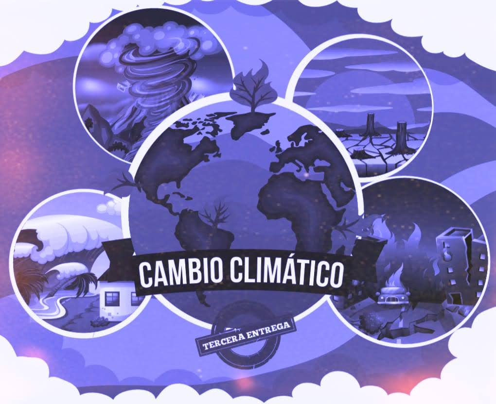 Cambio Climático: tercera entrega