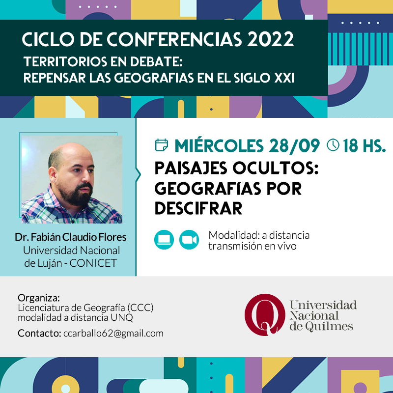 Ciclo de Conferencias UNQ: Territorios en debate: repensar las Geografías en el siglo XXI.