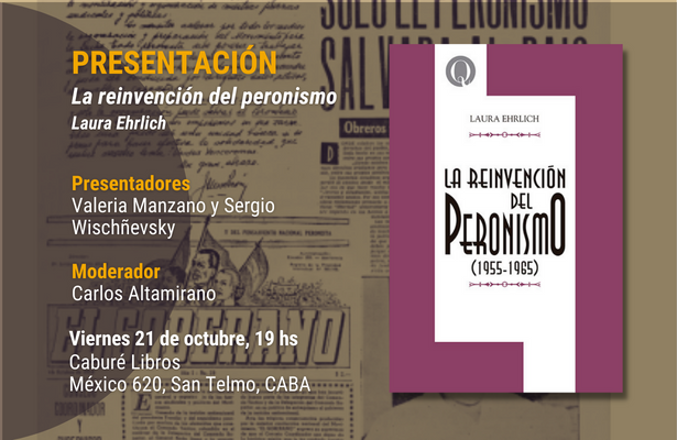 Se presenta el libro La reinvención del peronismo (1955-1965)