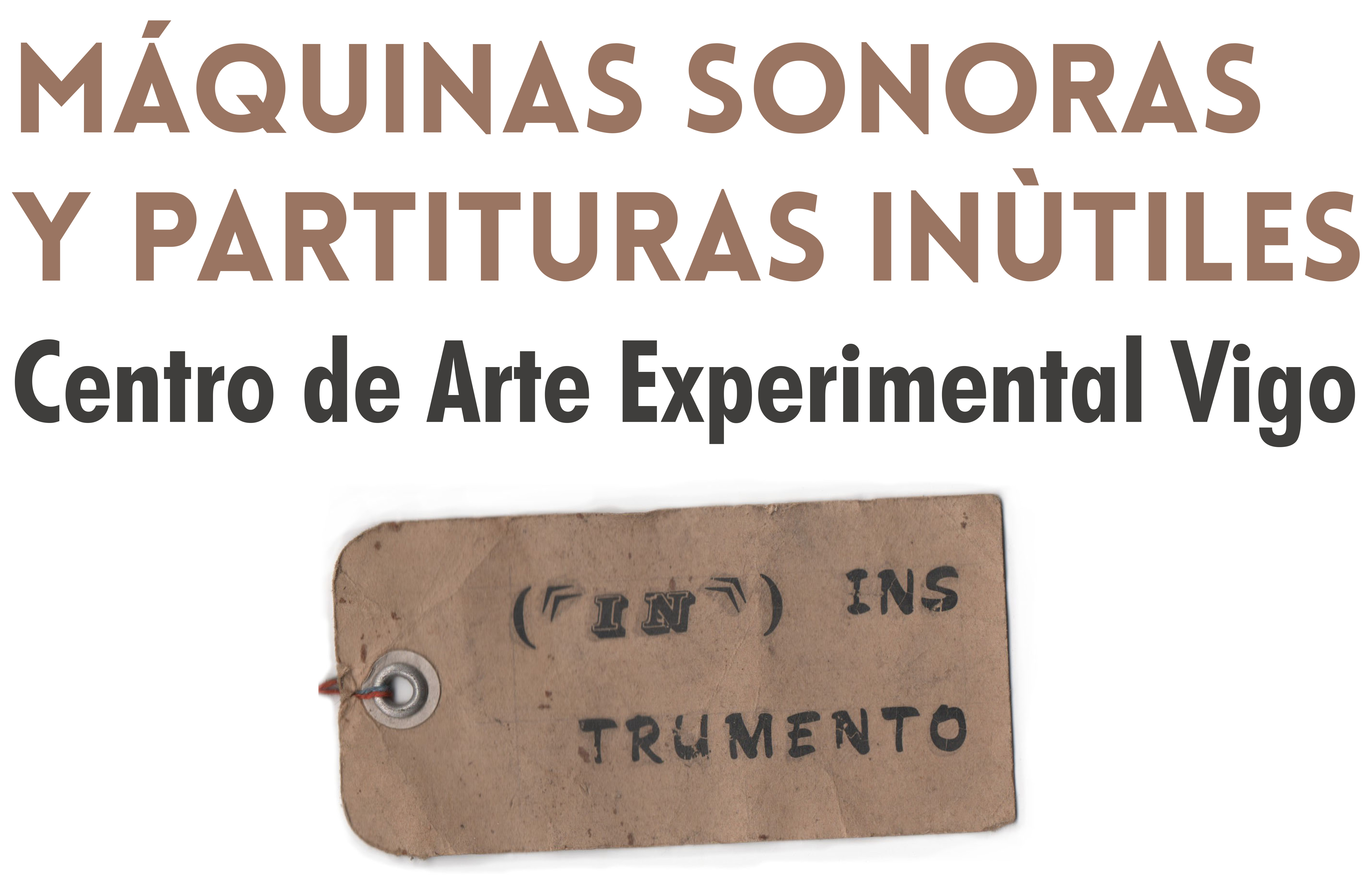 Máquinas sonoras y partituras inútiles